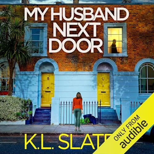 My Husband Next Door By K. L. Slater